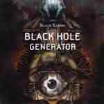 Black Hole Generator: "Black Karma" – 2006